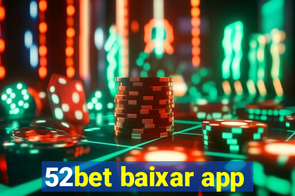 52bet baixar app